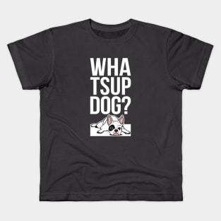 What's up dog, in white fonts Kids T-Shirt